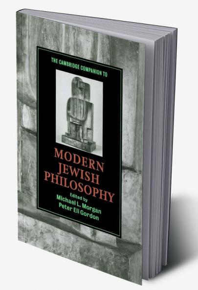 The Cambridge Companion to Modern Jewish Philosophy