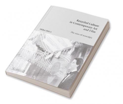 Recycled Culture in Contemporary Art and Film