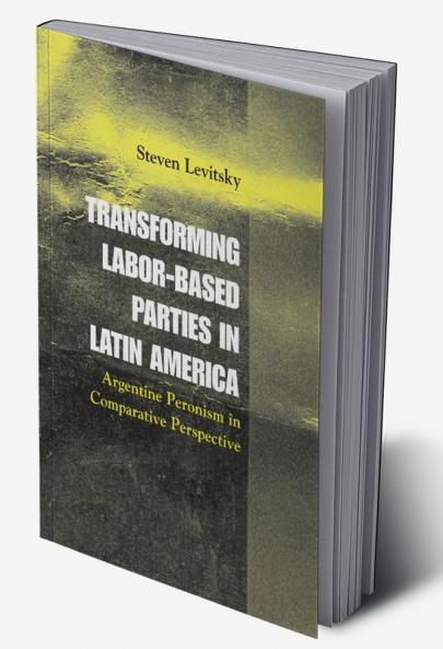 Transforming Labor-Based Parties in Latin America