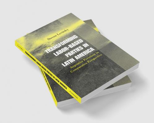 Transforming Labor-Based Parties in Latin America