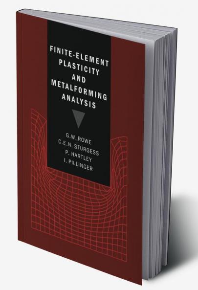 Finite-Element Plasticity and Metalforming Analysis