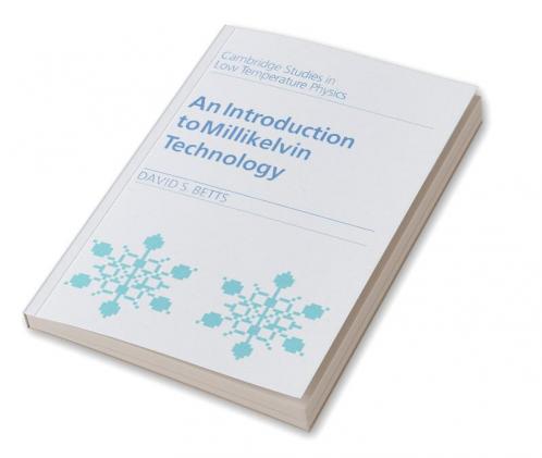 An Introduction to Millikelvin Technology