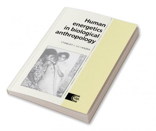 Human Energetics in Biological Anthropology