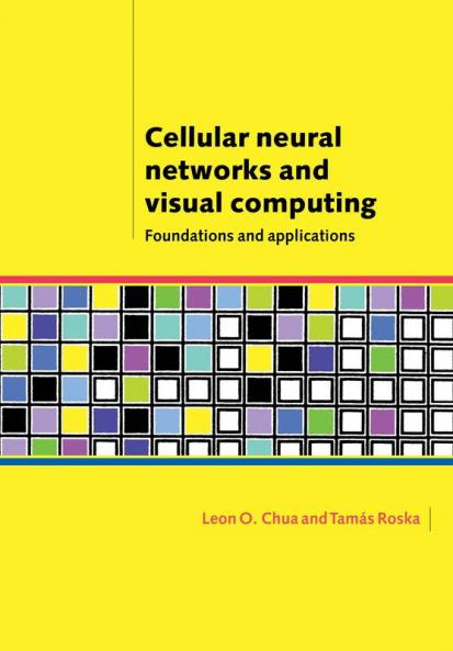 Cellular Neural Networks and Visual Computing