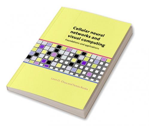 Cellular Neural Networks and Visual Computing