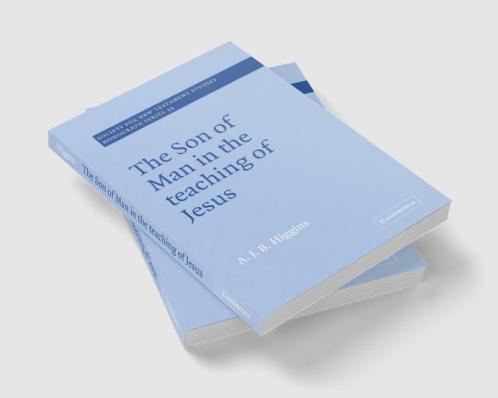 The Son of Man in the Teaching of Jesus