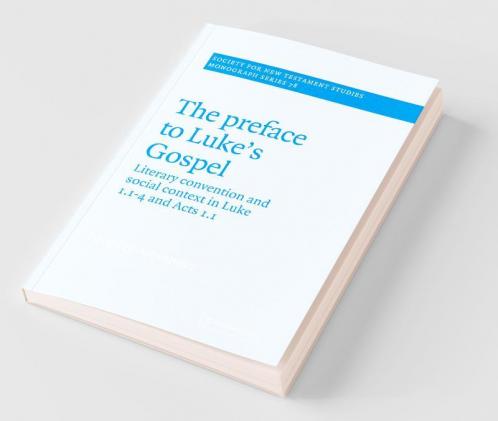The Preface to Luke's Gospel