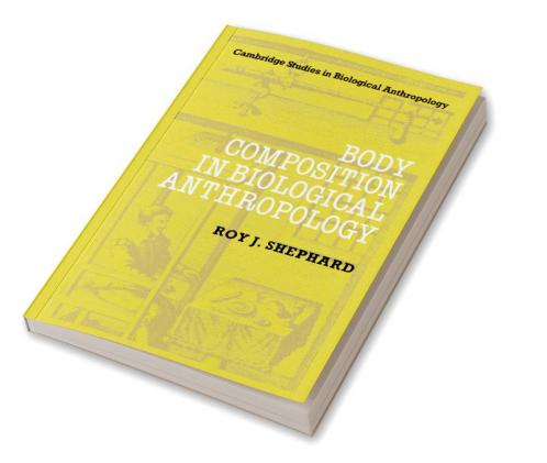 Body Composition in Biological Anthropology