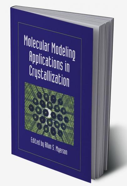 Molecular Modeling Applications in Crystallization