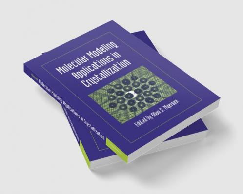 Molecular Modeling Applications in Crystallization