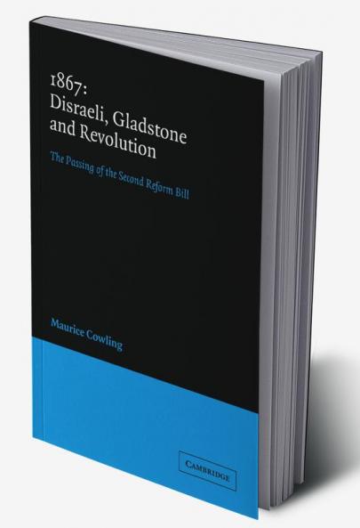 1867 Disraeli Gladstone and Revolution