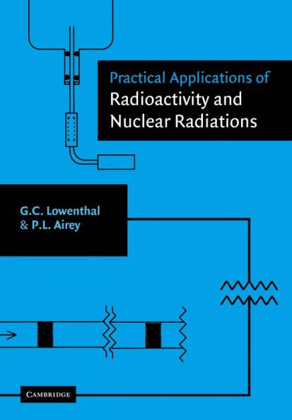 Practical Applications of Radioactivity and Nuclear Radiations