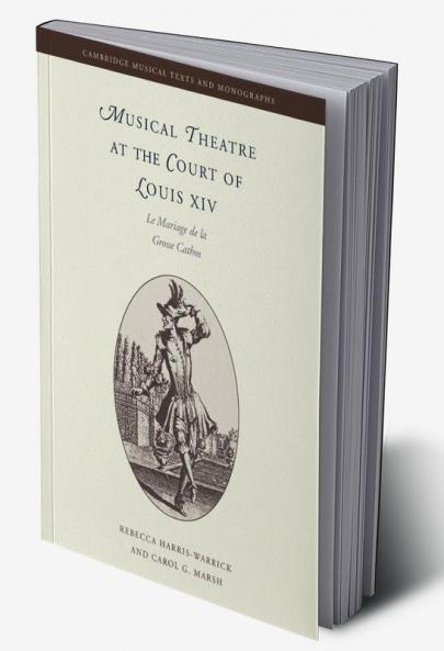 Musical Theatre at the Court of Louis XIV