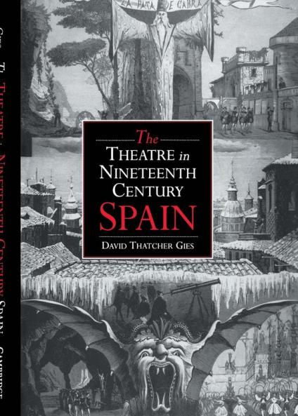 The Theatre in Nineteenth-Century Spain