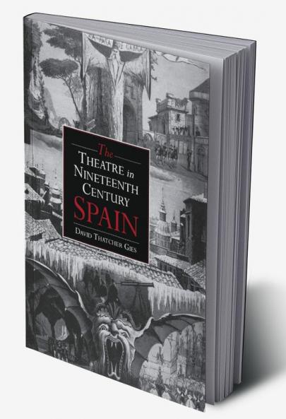 The Theatre in Nineteenth-Century Spain