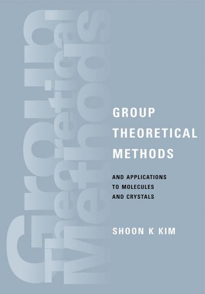 Group Theoretical Methods and Applications to Molecules and Crystals