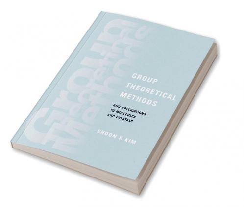 Group Theoretical Methods and Applications to Molecules and Crystals