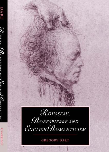 Rousseau Robespierre and English Romanticism