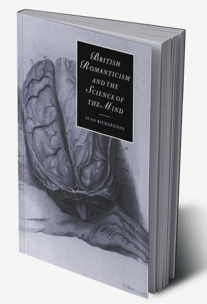 British Romanticism and the Science of the Mind