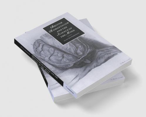 British Romanticism and the Science of the Mind