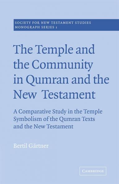The Temple and the Community in Qumran and the New Testament