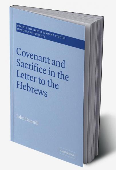 Covenant and Sacrifice in the Letter to the Hebrews