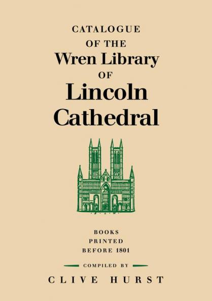 Catalogue of the Wren Library of Lincoln Cathedral