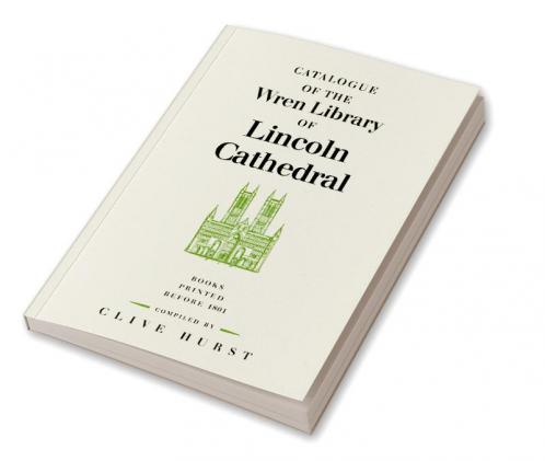 Catalogue of the Wren Library of Lincoln Cathedral