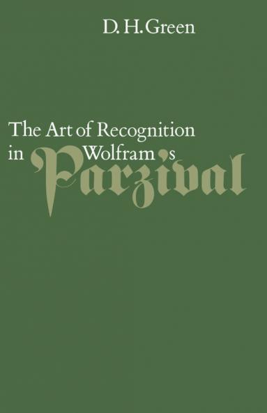 The Art of Recognition in Wolfram's 'Parzival'