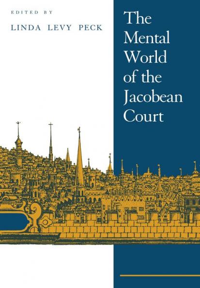 The Mental World of the Jacobean Court