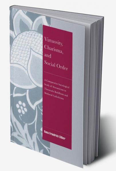 Virtuosity Charisma and Social Order