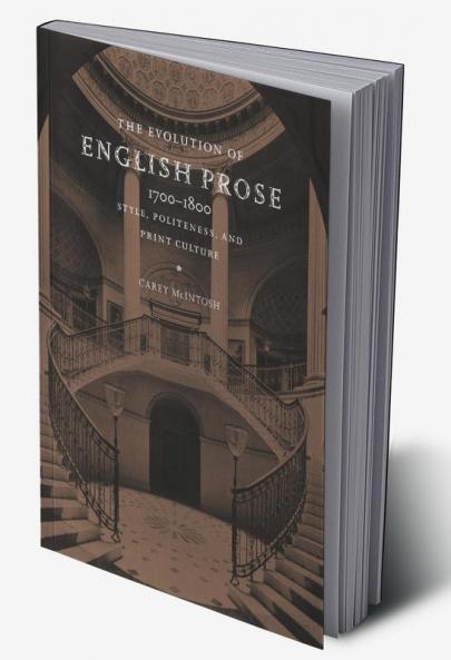 The Evolution of English Prose 1700 1800