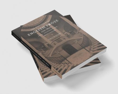 The Evolution of English Prose 1700 1800