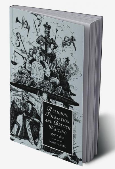 Religion Toleration and British Writing 1790 1830