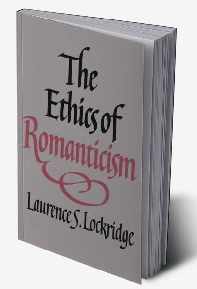 The Ethics of Romanticism