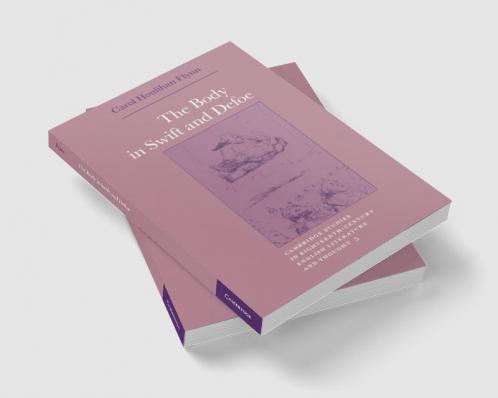 The Body in Swift and Defoe