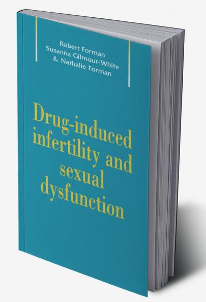 Drug-Induced Infertility and Sexual Dysfunction