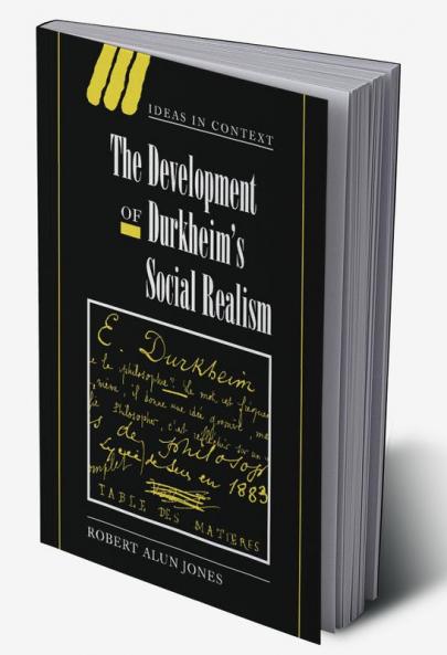 The Development of Durkheim's Social Realism