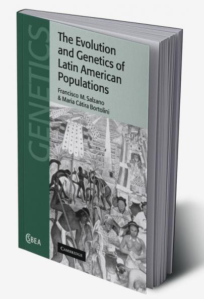 The Evolution and Genetics of Latin American Populations
