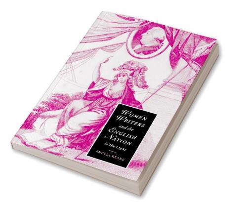 Women Writers and the English Nation in the 1790s