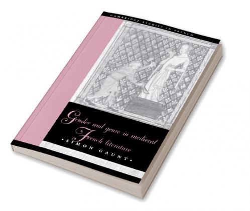 Gender and Genre in Medieval French Literature