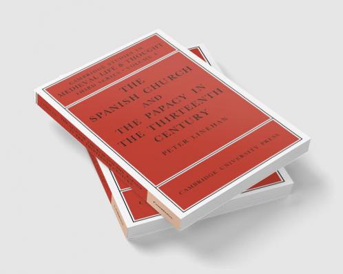 The Spanish Church and the Papacy in the Thirteenth Century
