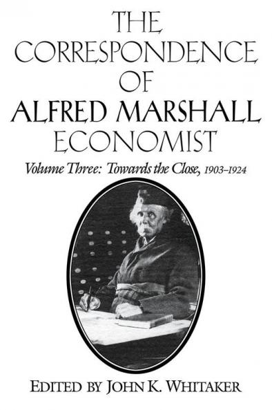 The Correspondence of Alfred Marshall Economist