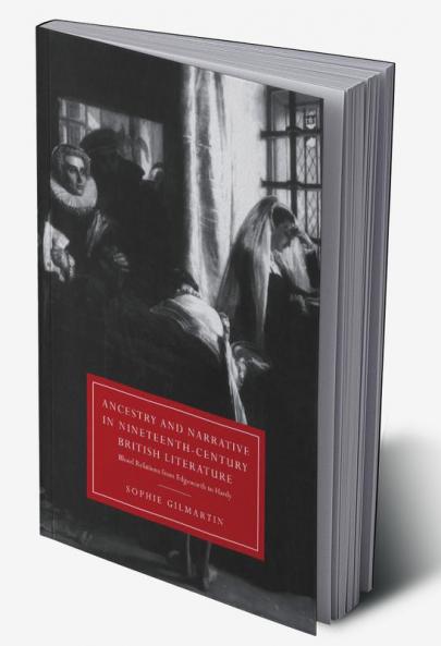 Ancestry and Narrative in Nineteenth-Century British Literature