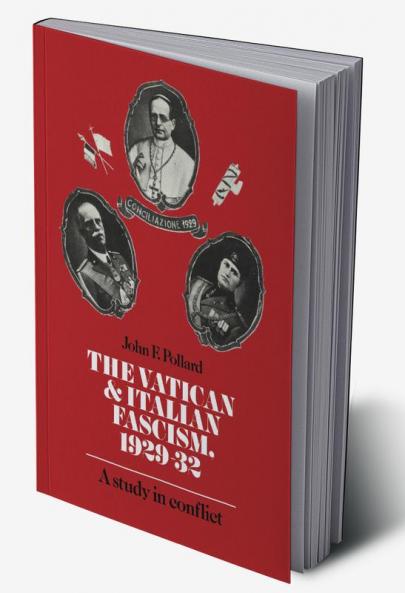 The Vatican and Italian Fascism 1929 32