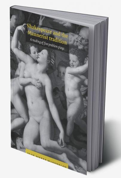 Shakespeare and the Mannerist Tradition