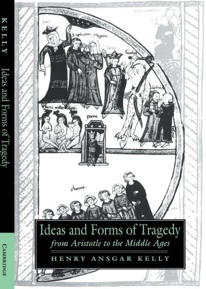 Ideas and Forms of Tragedy from Aristotle to the Middle Ages