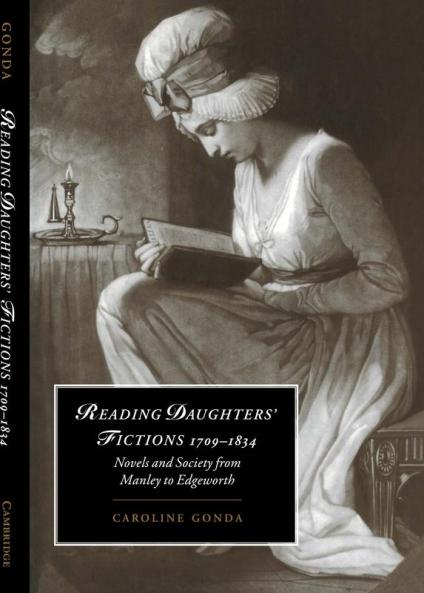 Reading Daughters' Fictions 1709 1834