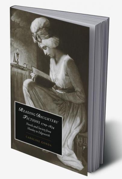 Reading Daughters' Fictions 1709 1834