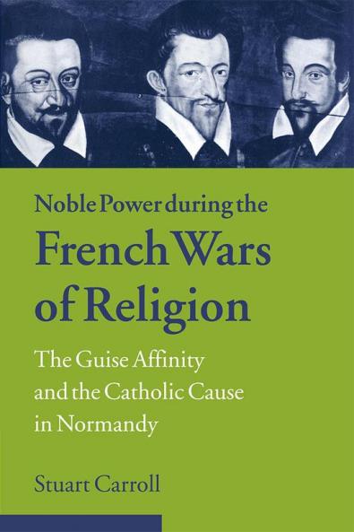 Noble Power During the French Wars of Religion
